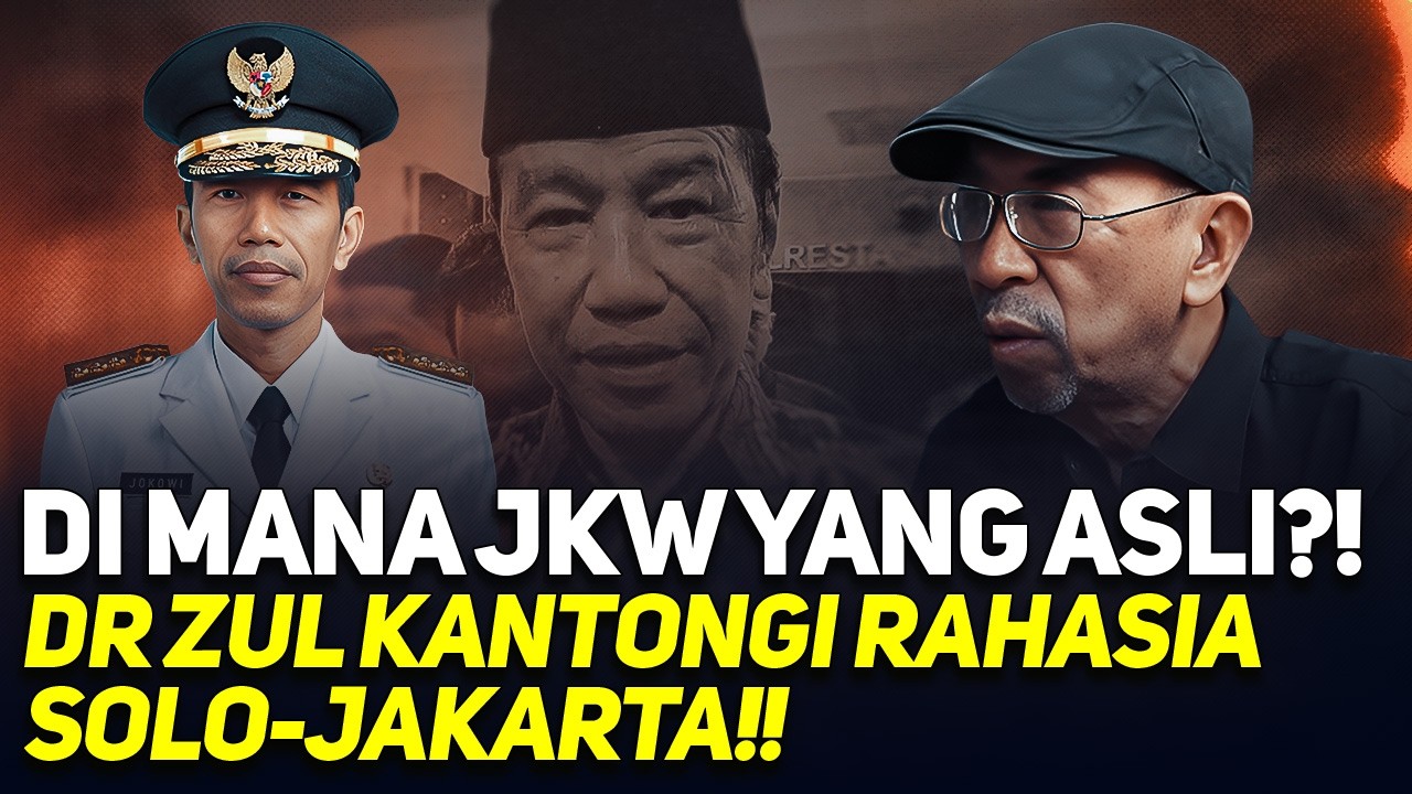 DI MANA JKW YANG ASLI?! DR ZUL KANTONGI RAHASIA SOLO-JAKARTA!!