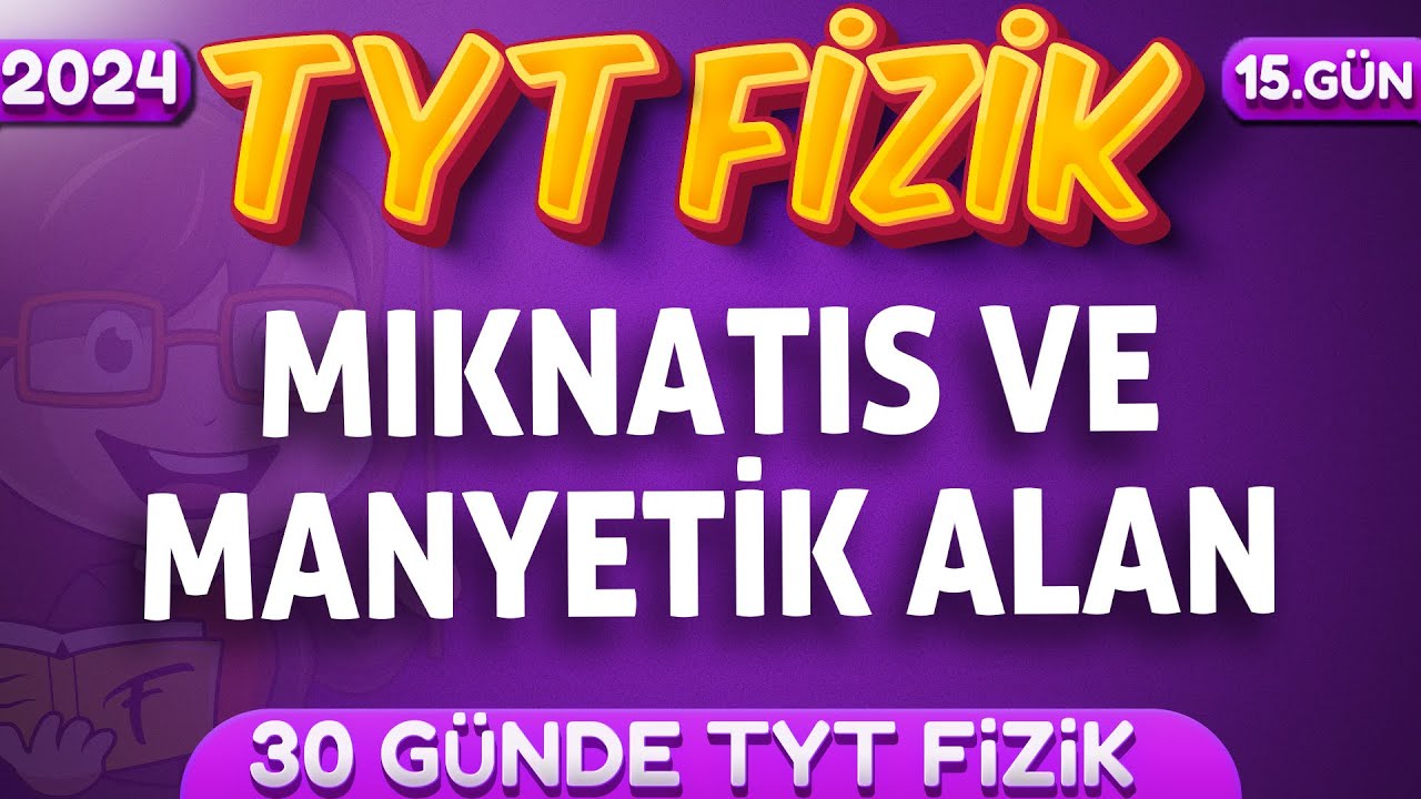 10.Sınıf Fizik Mıknatıs ve Manyetik Alan Konu Anlatımı | 30 Günde TYT Fizik Kampı 15.Gün | TYT Fizik