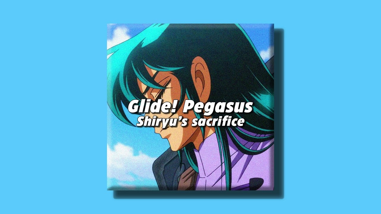 Glide! Pegasus / Shiryu's sacrifice - Saint Seiya (slowed + reverb)