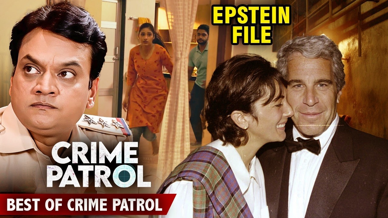 Epstein File Case का सनसनीखेज खुलासा 2026 Case Crime Patrol नई कहानी Crime Patrol Satark Episode