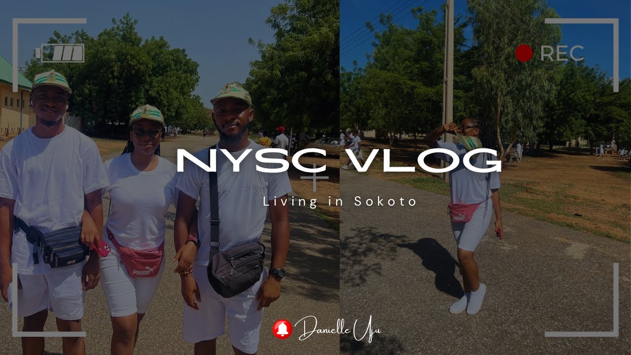 Unfiltered NYSC Camp Experience | I got posted to Sokoto 🥲