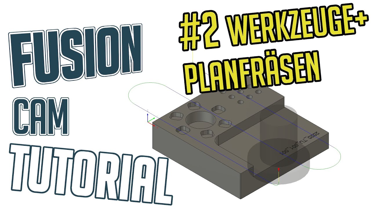 FUSION 360 CAM TUTORIAL DEUTSCH WERKZEUGDEFINITION PLANFRÄSEN