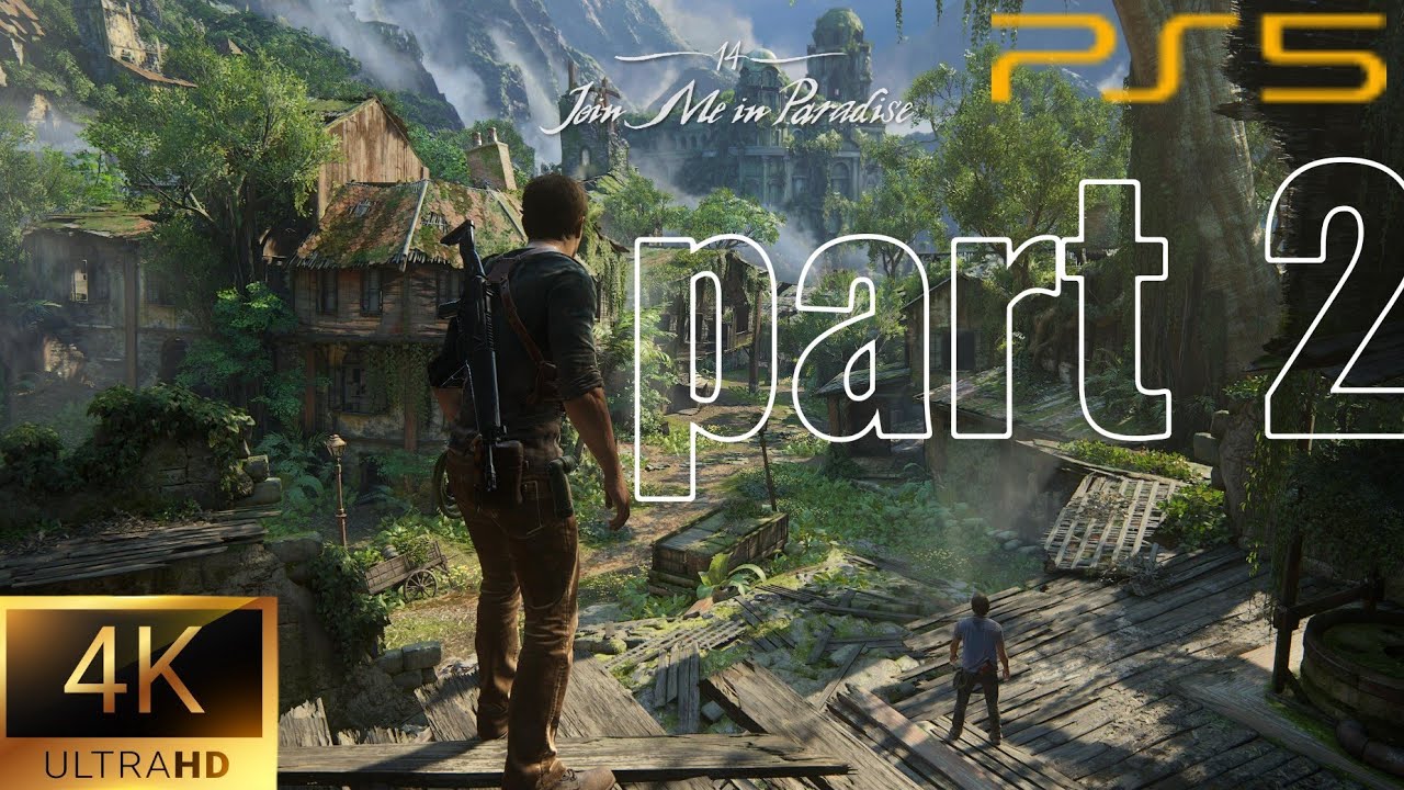 Uncharted 4 |Walktrough| Join Me in Paradise  Part2 #ps5  #ps4 #uncharted 