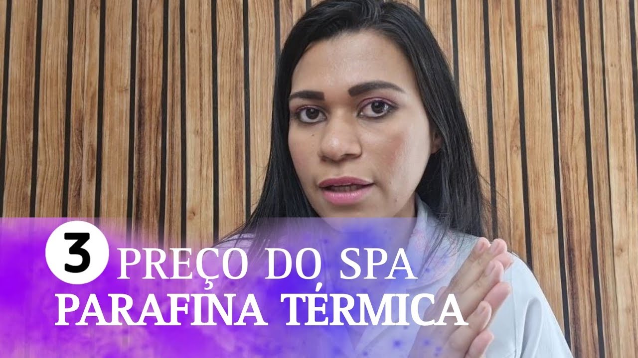 3️⃣ PREÇO DOS SPA DOS PÉS/ spa dos pés e mãos com parafina térmica