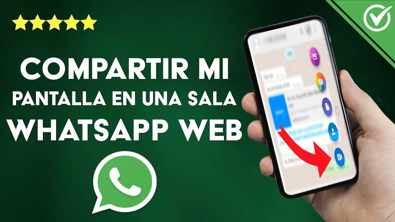 &iquest;C&oacute;mo compartir mi pantalla en una sala WHATSAPP WEB? - Videollamadas