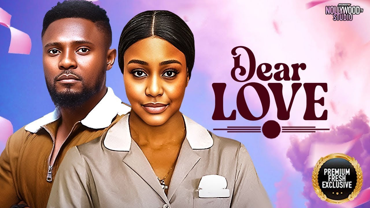 DEAR LOVE--MAURICE SAM, UCHE MONTANA- Latest Nigerian Movie 2025 #trending #Movies