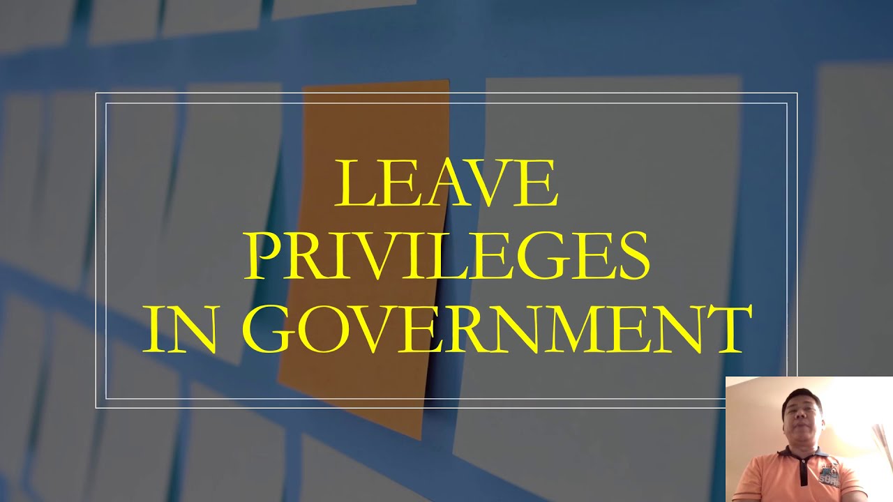 LEAVE PRIVILEGES IN THE GOVERNMENT
