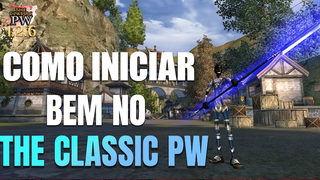 Tudo o Que Você Precisa Saber Para Começar no The Classic PW 1.2.6