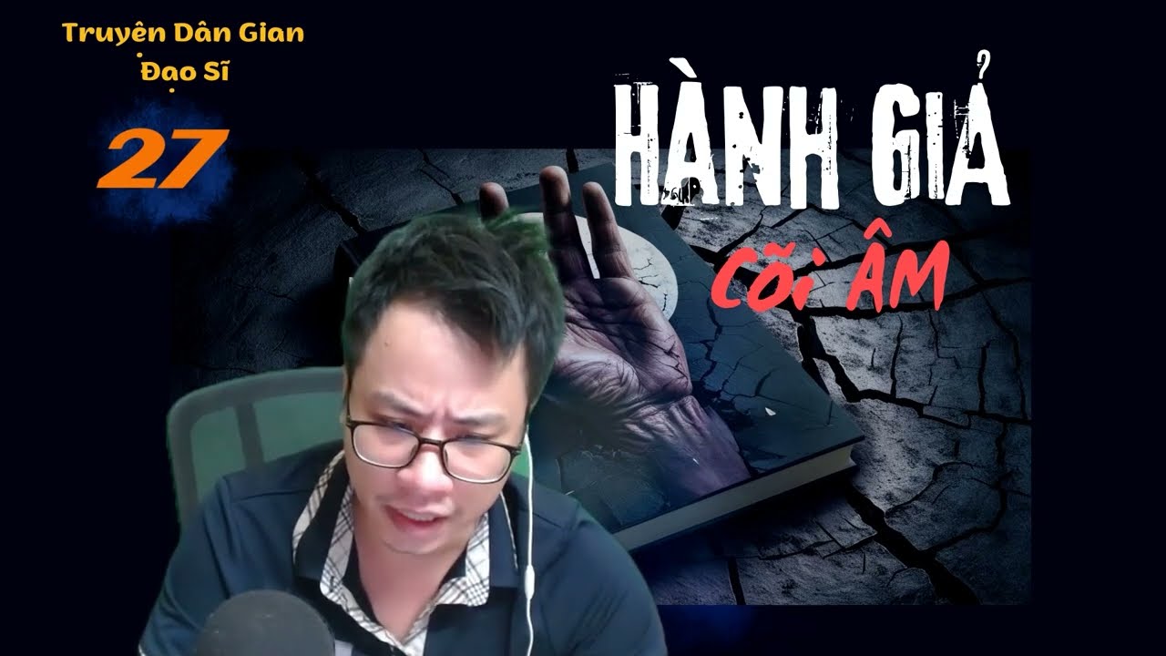 Truyện Đạo Sĩ - HÀNH GIẢ CÕI ÂM | Tập 27 - BẪY