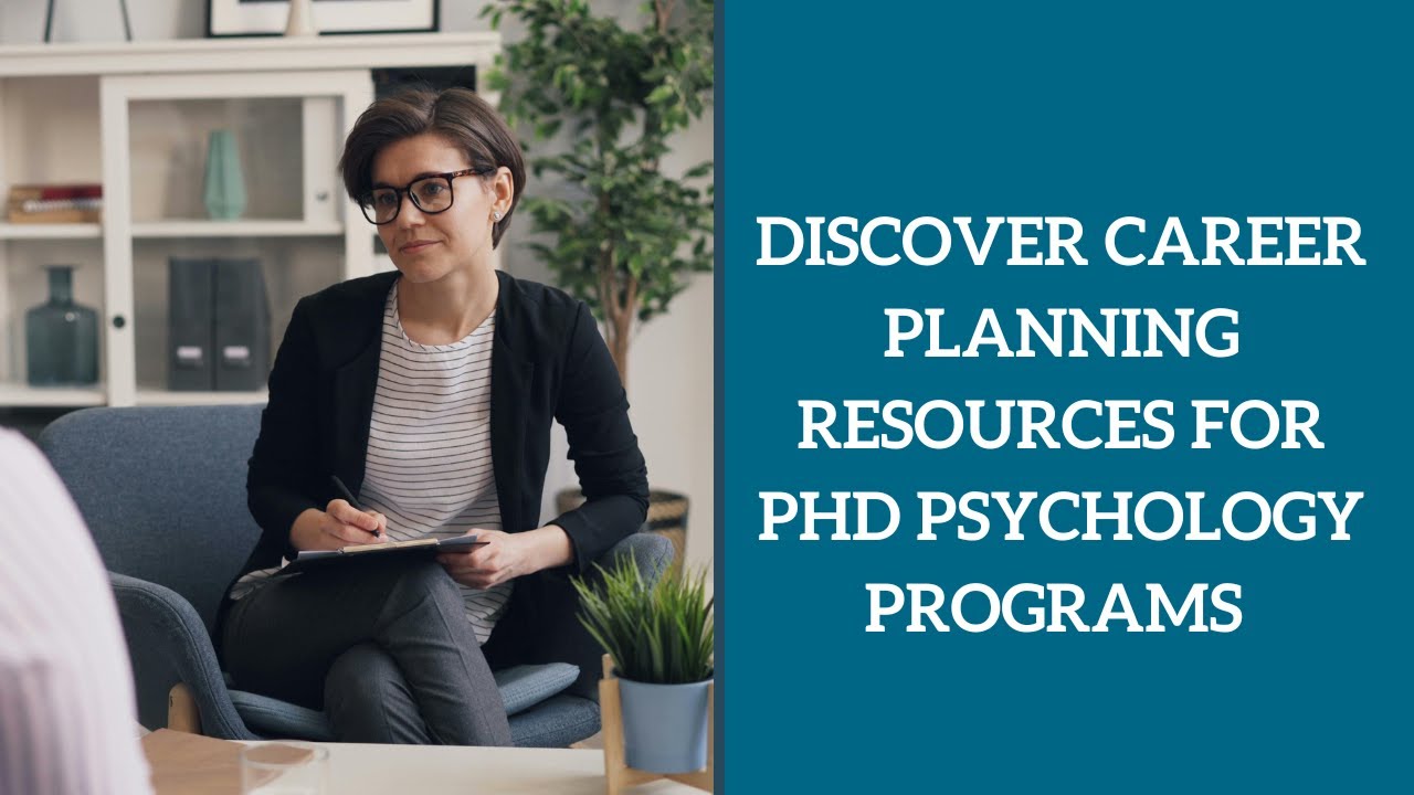 Discover Career Planning Resources for PhD  Psychology Programs