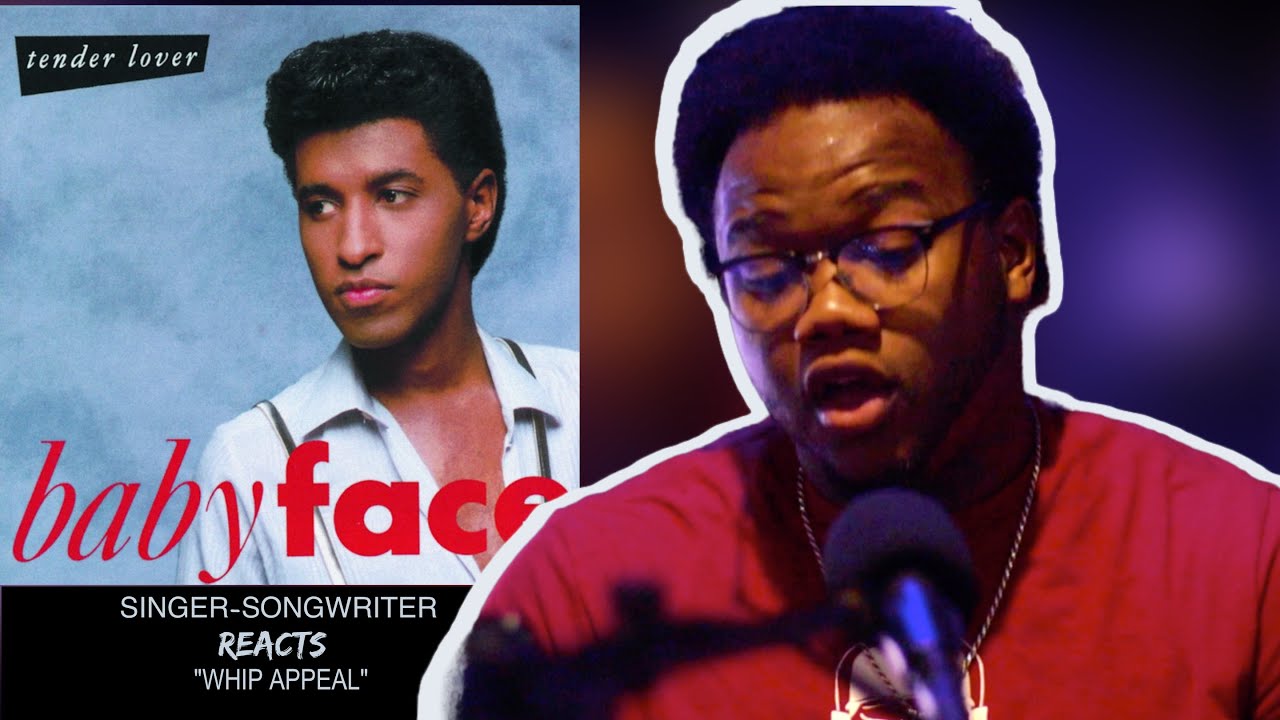 SINGER-SONGWRITER REACTS | BABYFACE - WHIP APPEAL