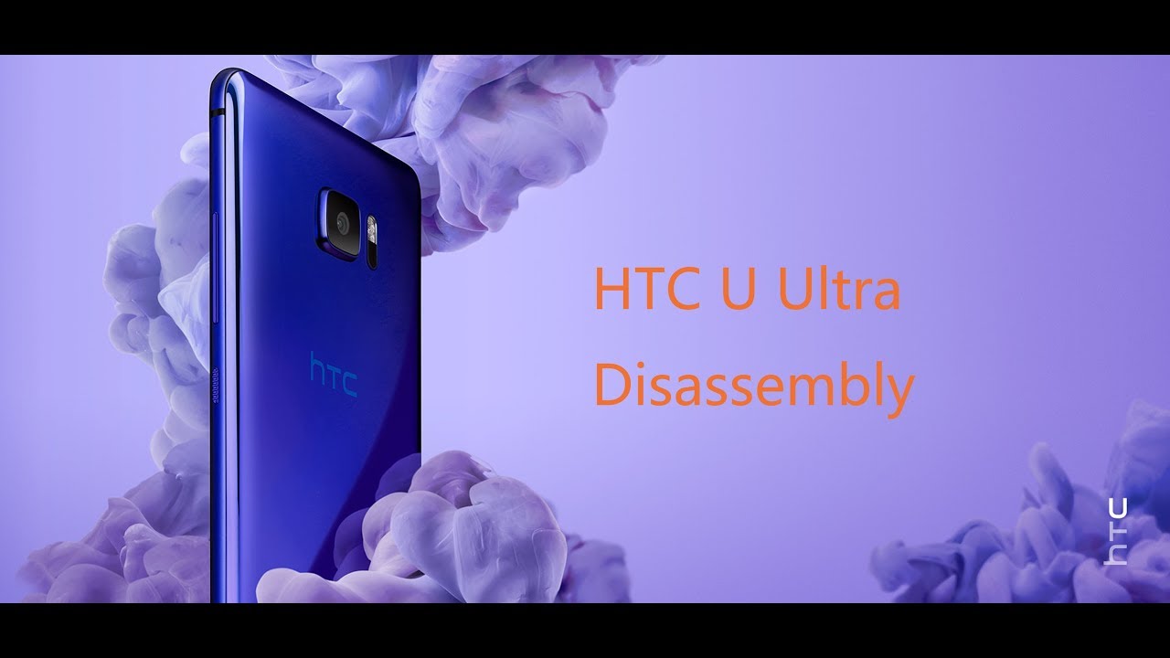 HTC U Ultra  Disassembly  U-1U 拆機 上集