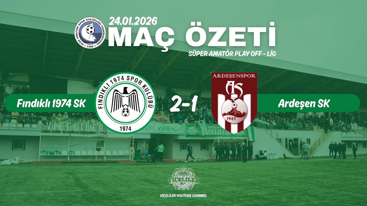 Fındıklı 1974 Spor 2 - 1 Ardeşen Spor | PLAY - OFF Ligi Maç Özeti | Süper Amatör Lig