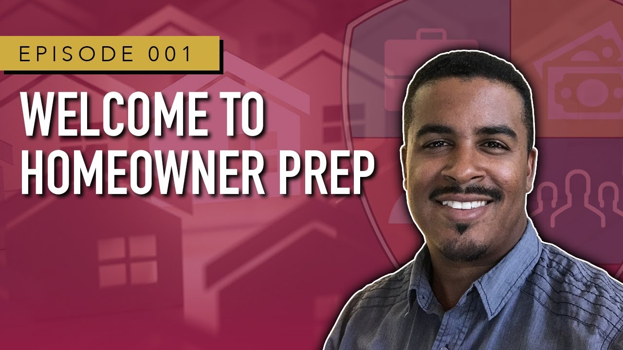 Welcome To The Homeowner Prep Podcast