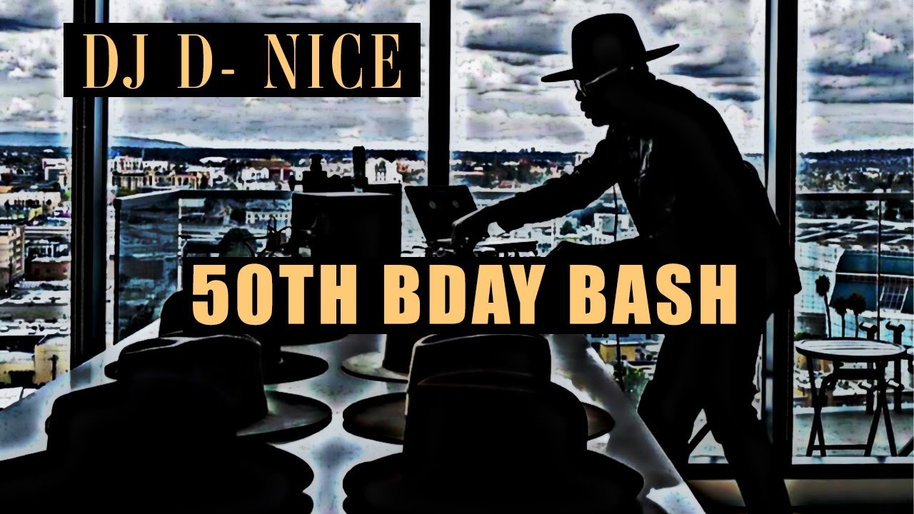 DJ D- NICE | 50th BIRTHDAY BASH |CLUB QUARANTINE