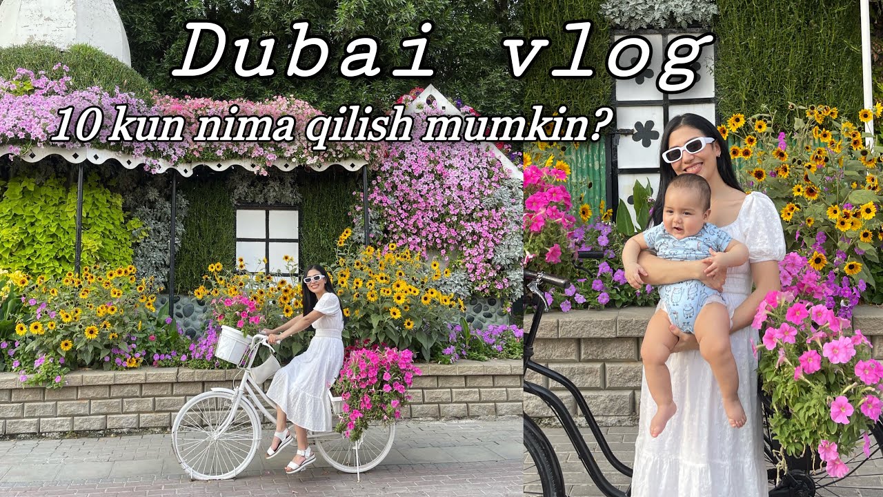 Dubai Vlog | Dubayda 10 kun nima qilish mumkin?!