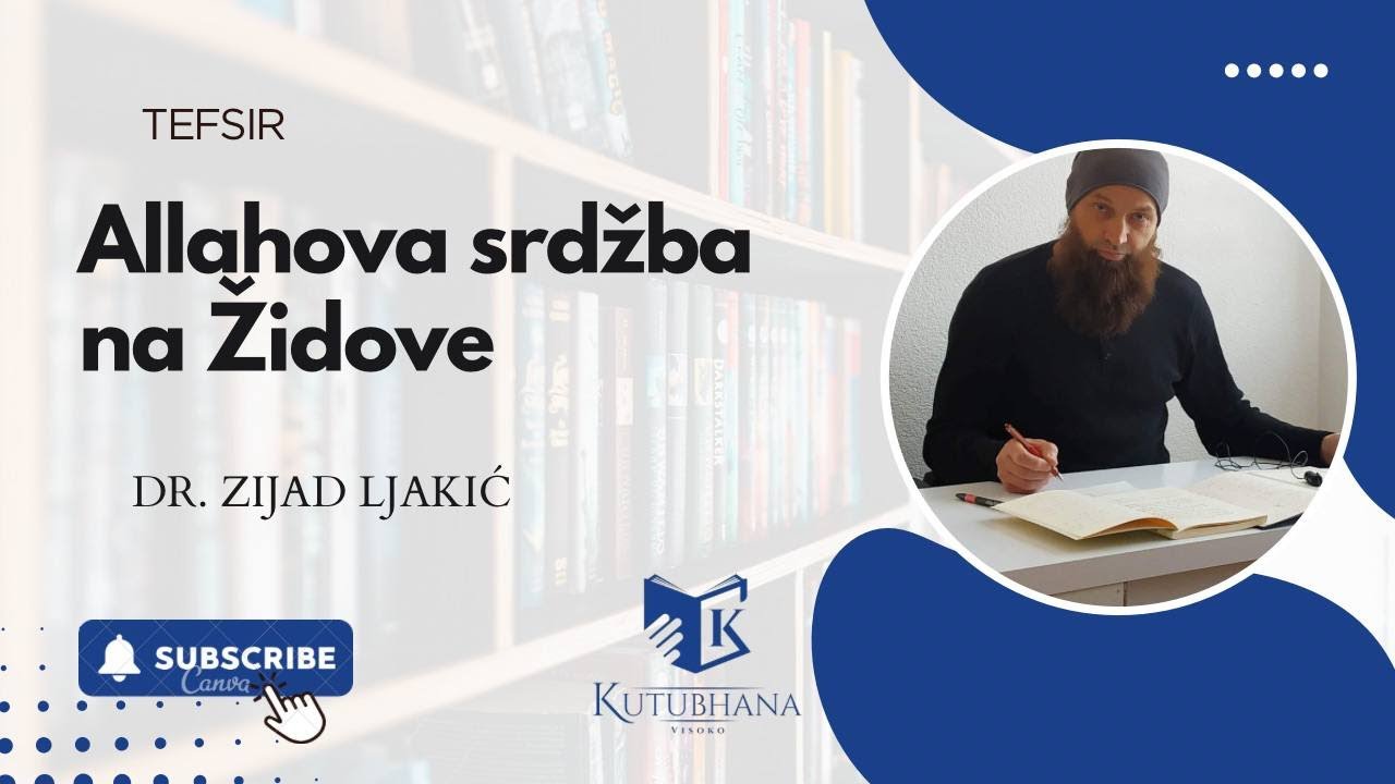 TEFSIR-Allahova srdžba na Židove - dr. Zijad Ljakić