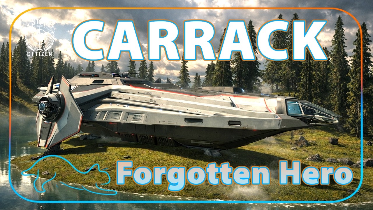 The Forgotten Hero Carrack | Star Citizen