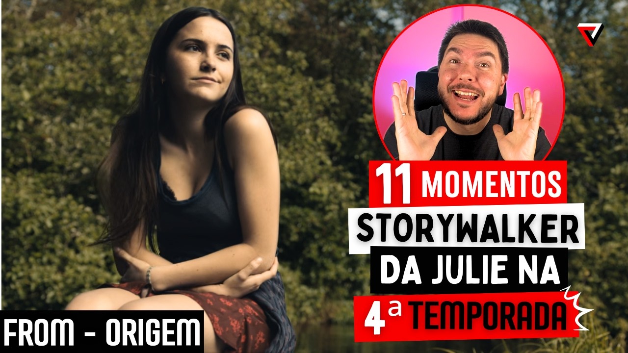 FROM – Entenda os 11 Momentos em que Julie JÁ Mudou a Linha do Tempo!