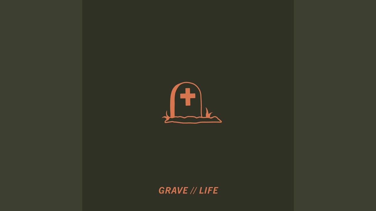 GRAVE // LIFE