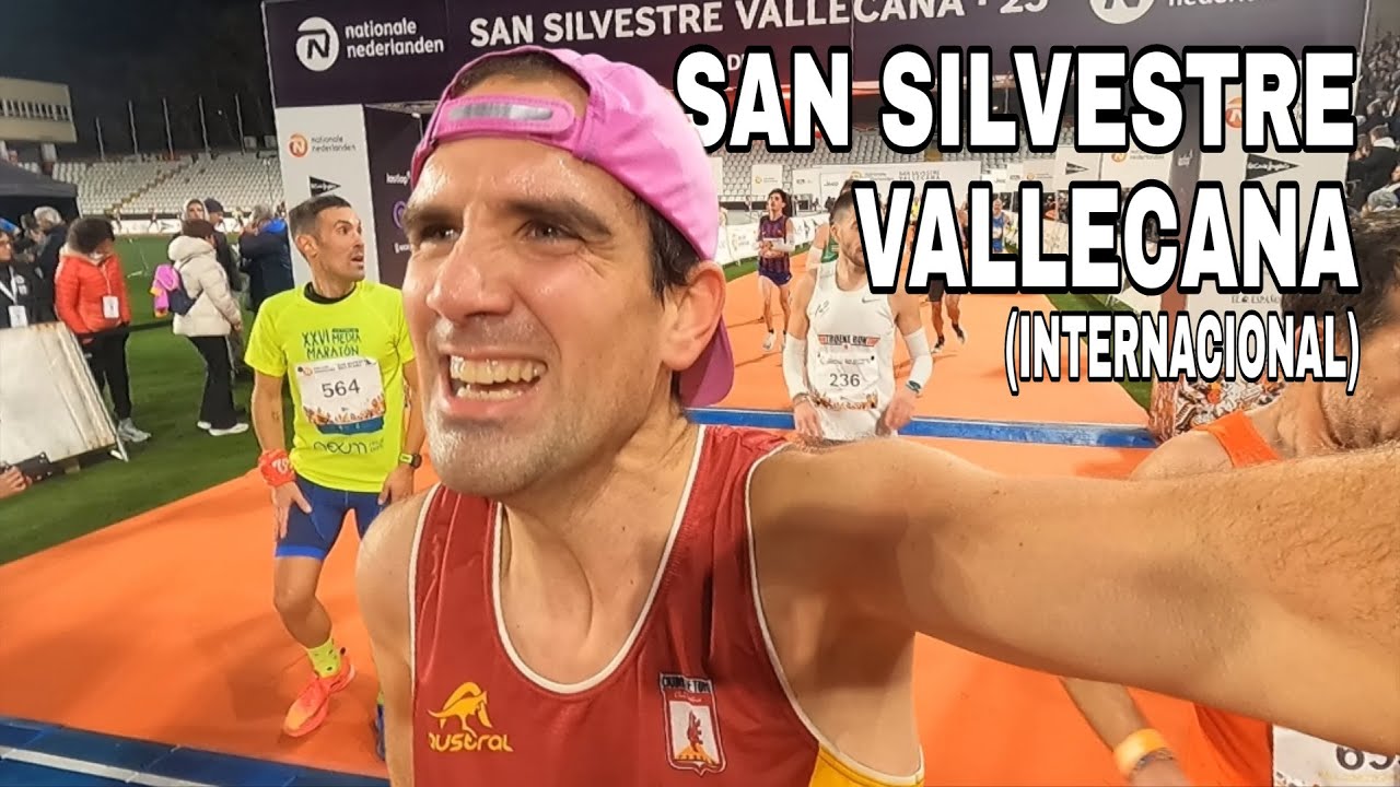 SAN SILVESTRE VALLECANA INTERNACIONAL 2025 | VUELVO A CORRER RÁPIDO EN EL MEJOR 10K DEL MUNDO