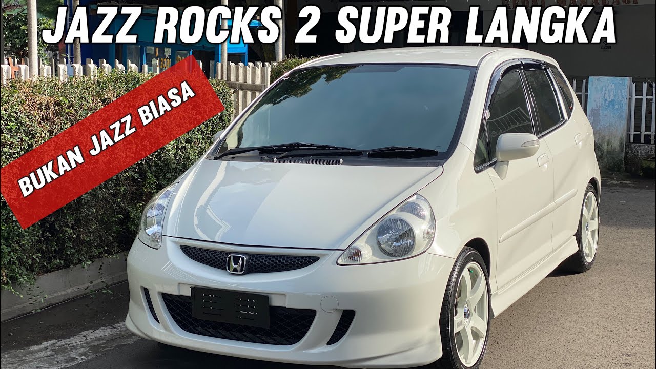 REVIEW JAZZ ROCKS 2 SUPER LANGKA !!! JAZZ GD3 VTEC
