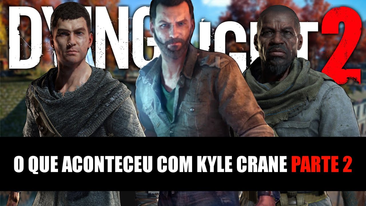 Dying Light O que aconteceu com Kyle Crane (Parte 2)