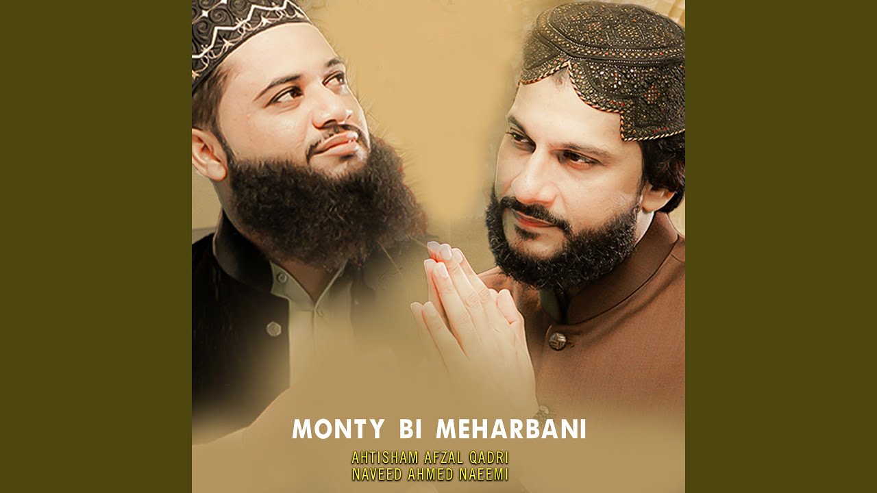 Monty Bi Meharbani (feat. Naveed Ahmed Naeemi)