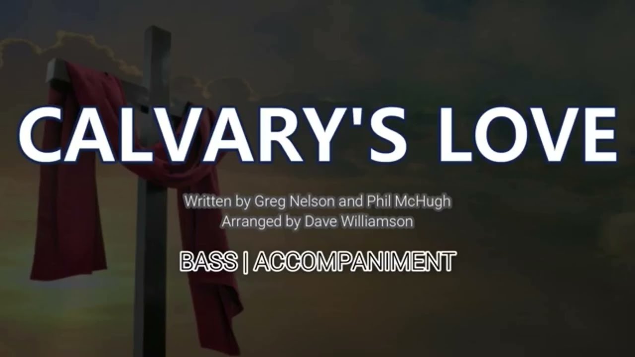 Calvary's Love | Bass | Vocal Guide by Bro. Jeremy Jasmin