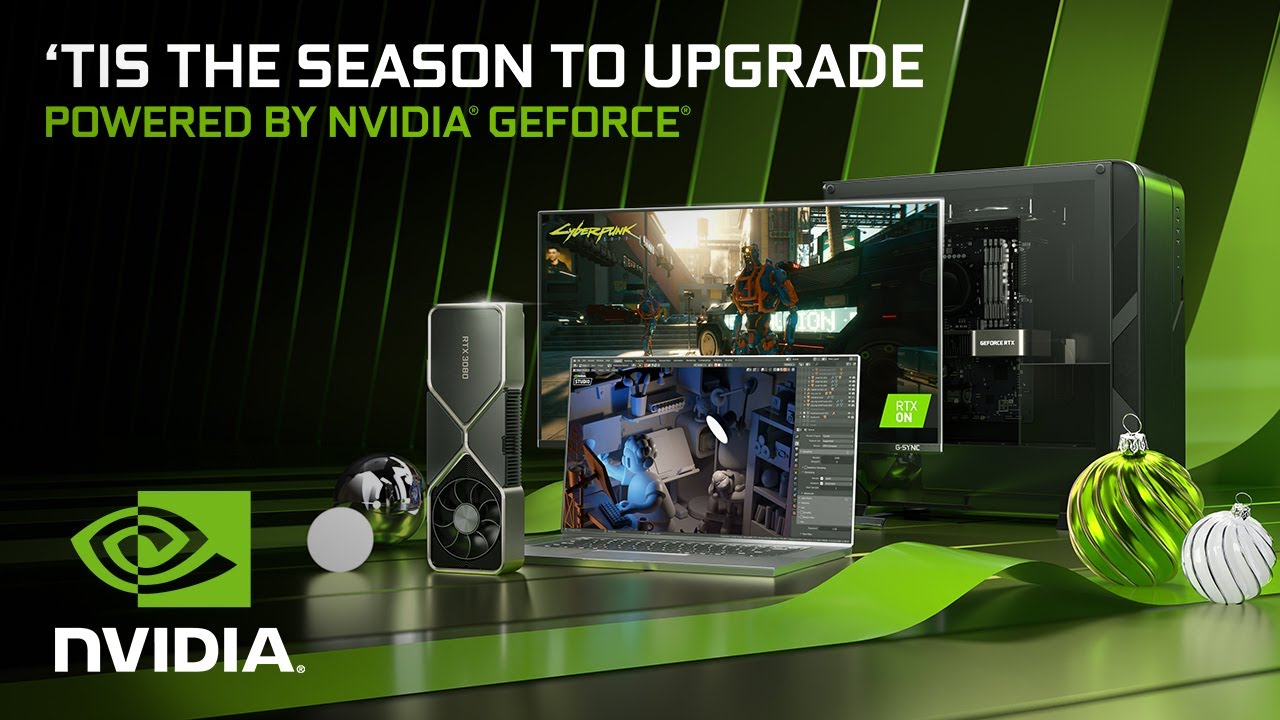 'Tis the Season to Upgrade - Powered by NVIDIA GeForce