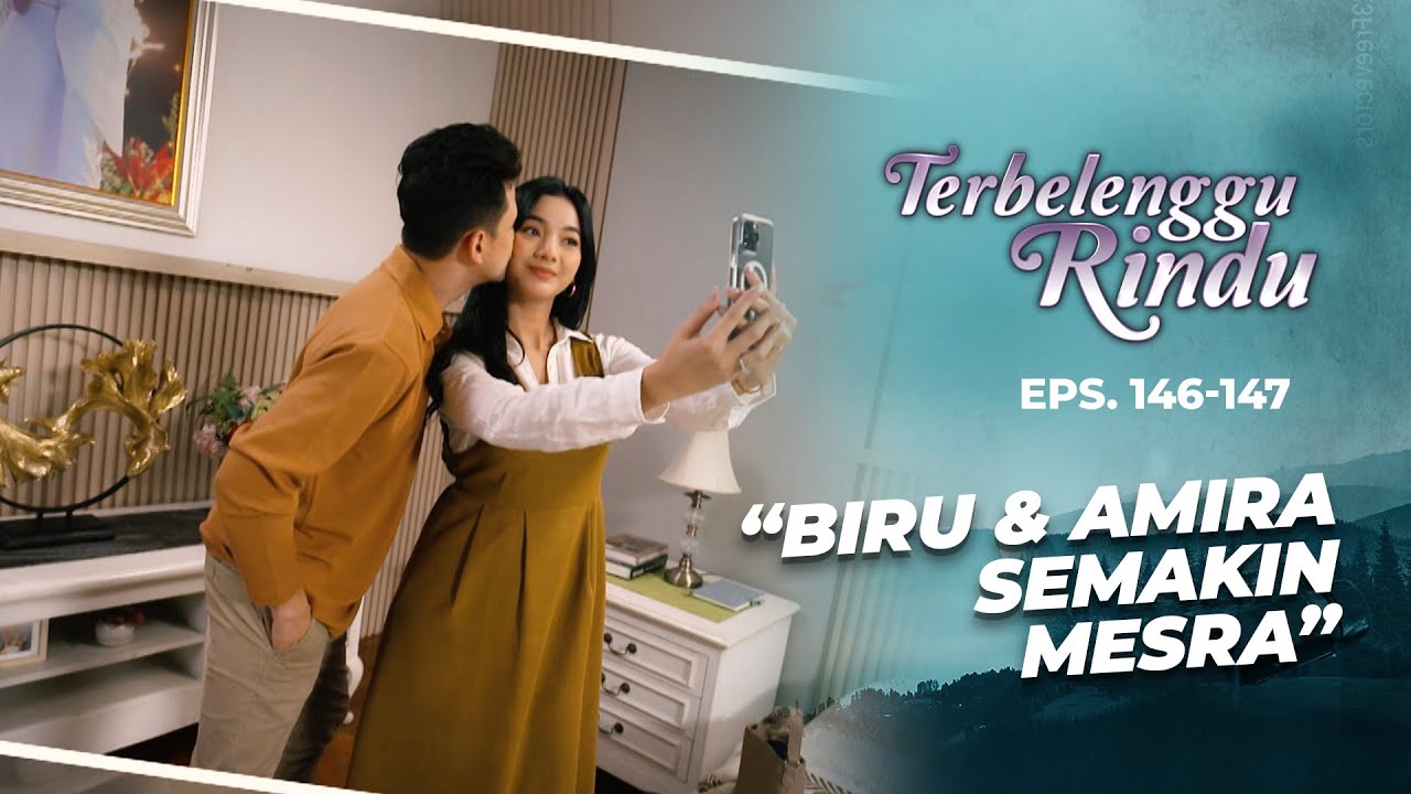 Makin Mesra! Mas Biru & Amira Pakai Baju Matching | TERBELENGGU RINDU |  EPS. 146-147 (3/3)