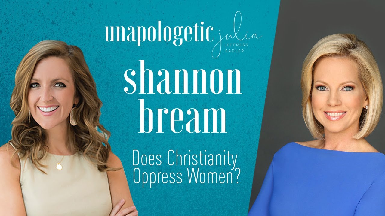 Does Christianity Oppress Women?  Featuring Shannon Bream