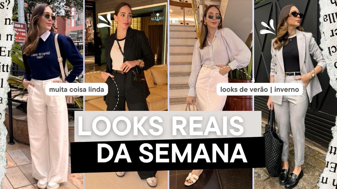 LOOKS REAIS DA SEMANA | LOOKS ELEGANTES | DICAS DE MODA