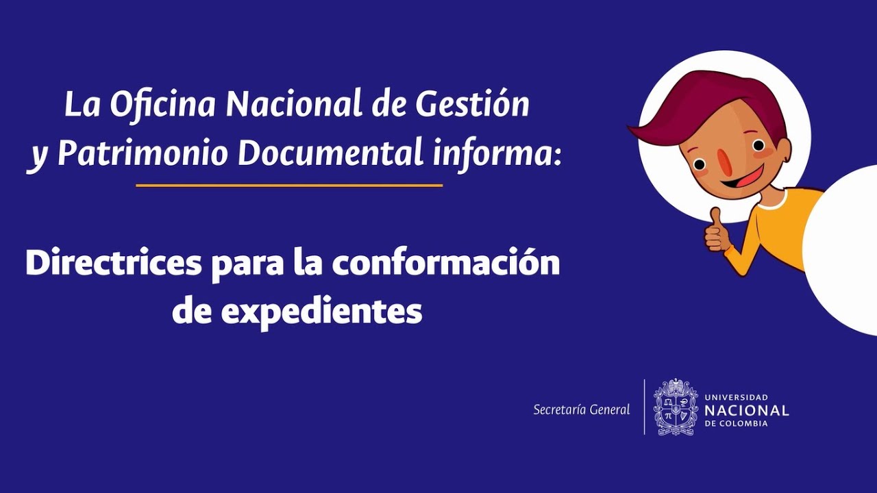 Tutorial: Directrices para la conformaci&oacute;n de expedientes