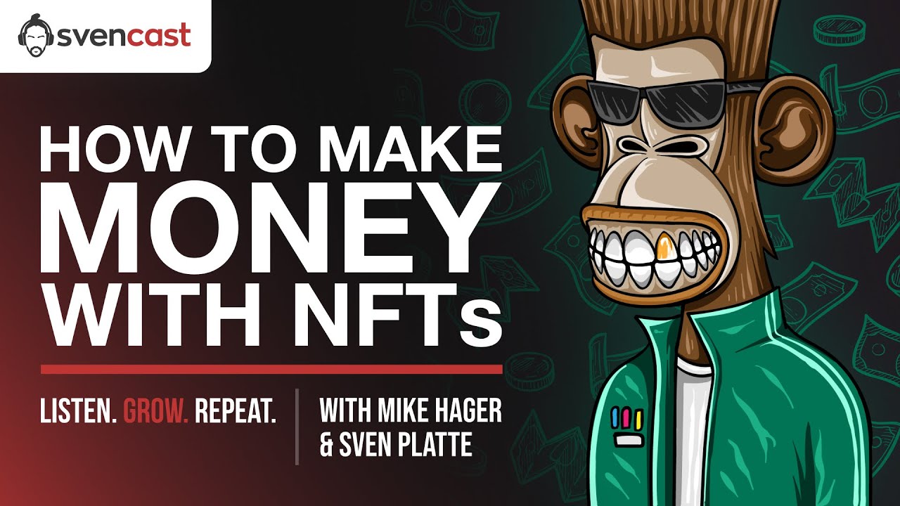NFTs Explained: Are you the next NFT Millionaire? | Podcast with Sven Platte and Mike Hager