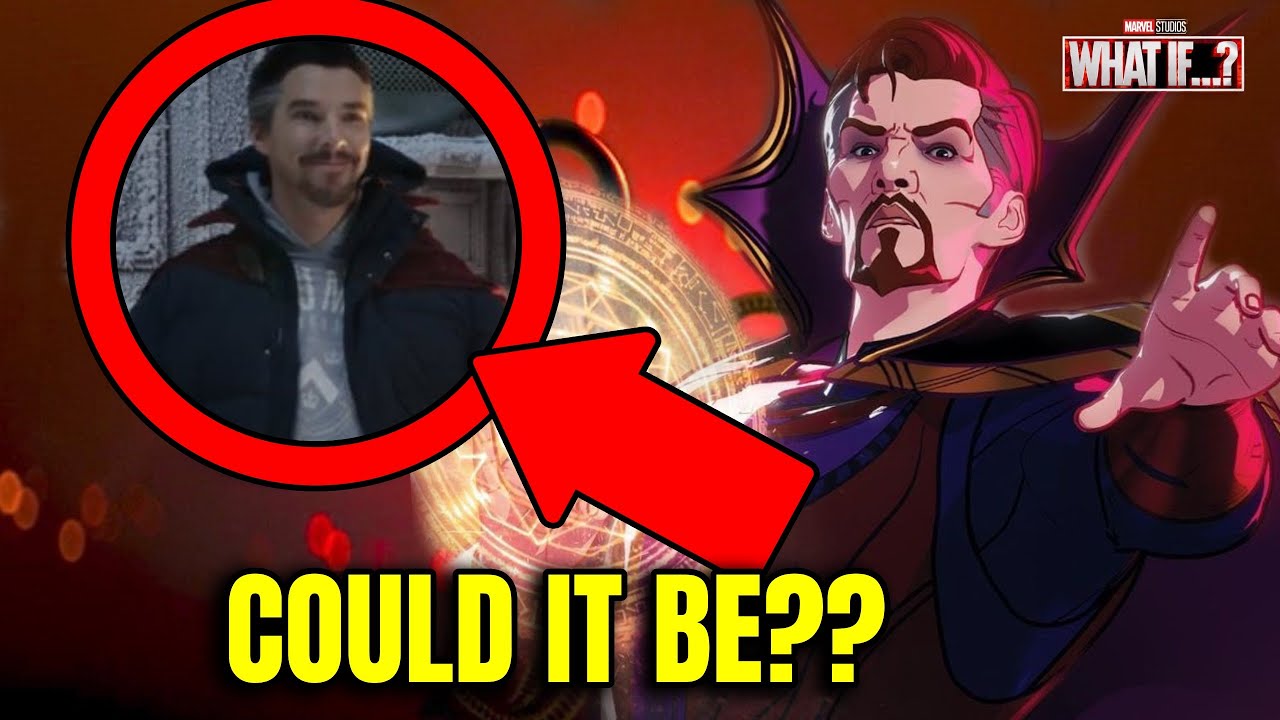 What If Doctor Strange Episode MCU Connection Explained! HUGE!