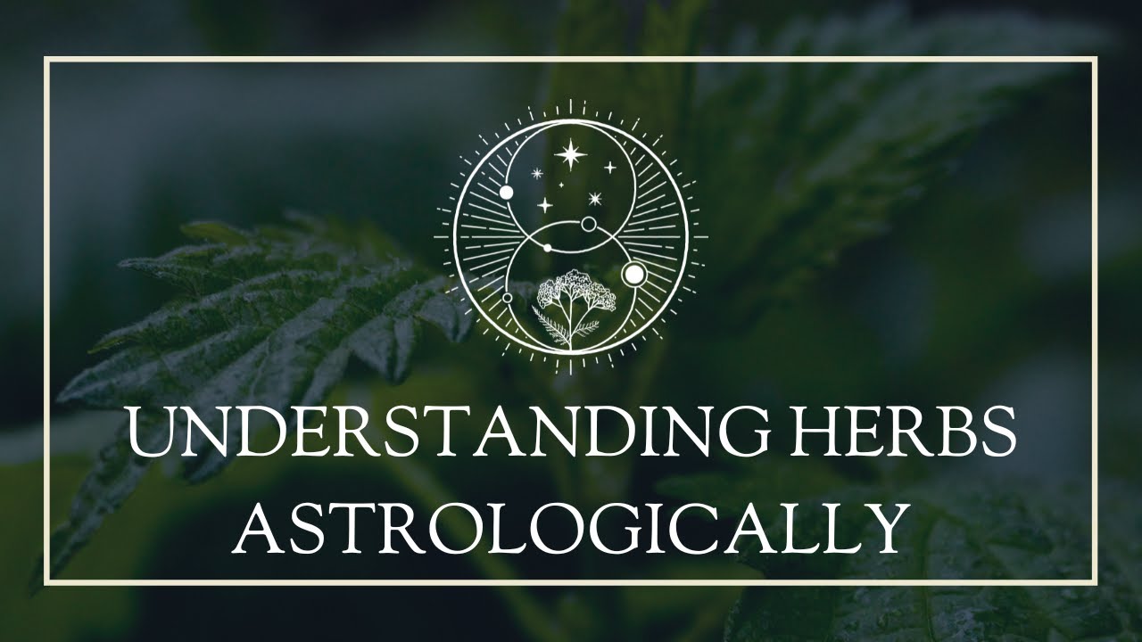 Understanding Herbs Astrologically