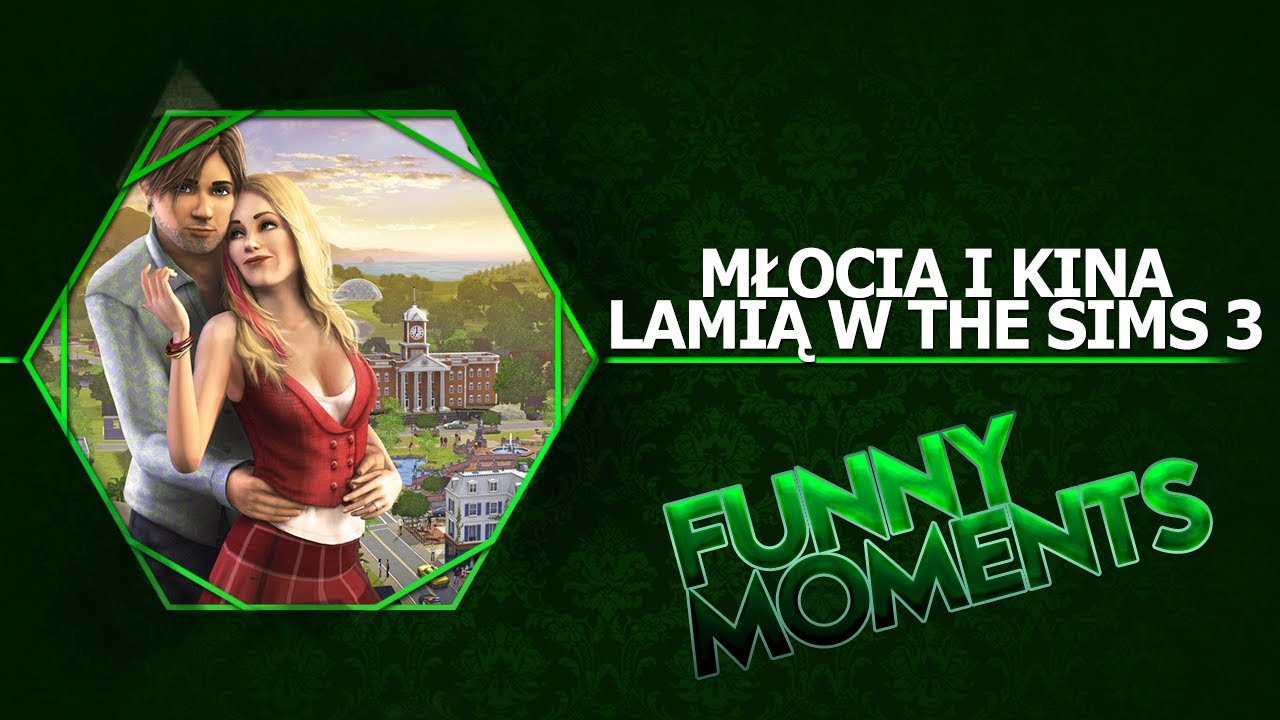 Funny Moments -  Młocia i Kina lamią w The Sims 3