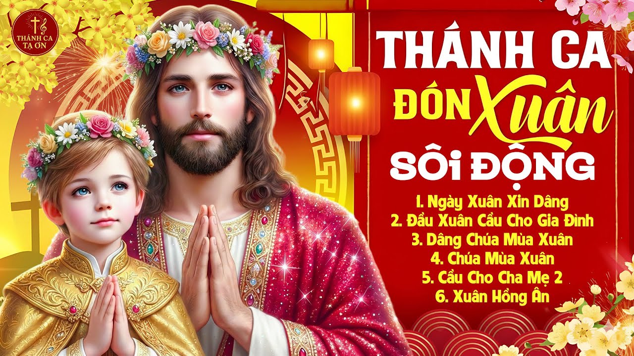 Thánh Ca Mùa Xuân Sôi Động 2026 Tuyển Chọn Hay Nhất | LK Nhạc Xuân Thánh Ca Dâng Chúa Mùa Xuân Mới