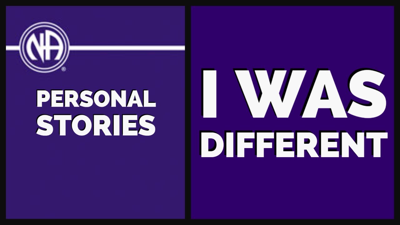 I Was Different | NA Basic Text Personal Stories