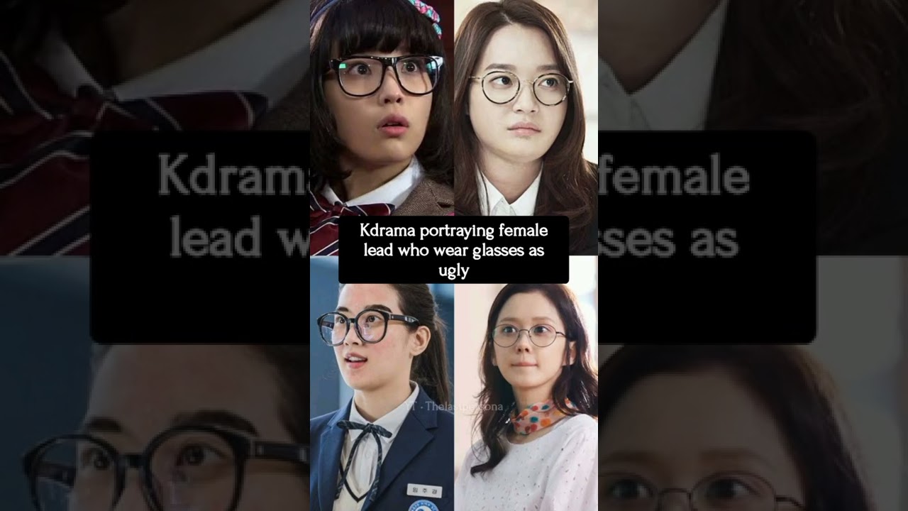 Wear glasses = Ugly #kdramalogic