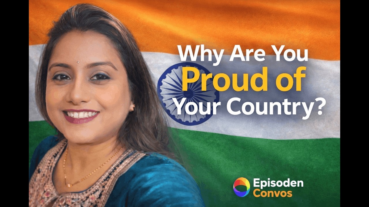 What Are You Proud of Most About Your Country? | Episoden Convos