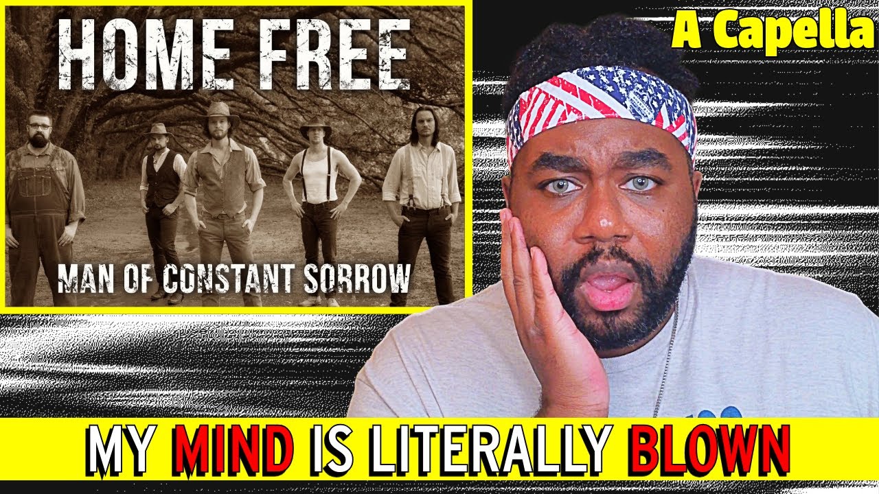 I Can’t Believe This Is Real! First Time Watching Home Free | Man of Constant Sorrow | REACTION!!!