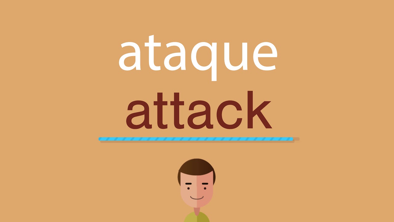 C&oacute;mo se dice ataque en ingl&eacute;s