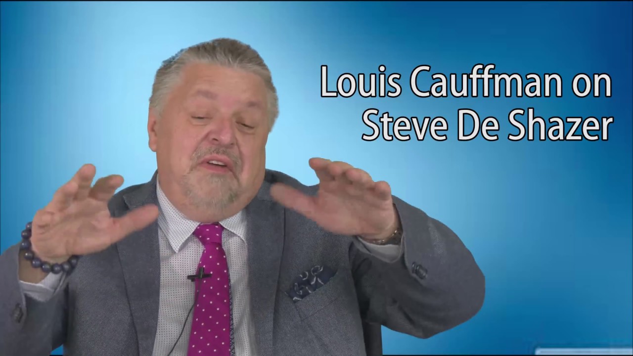 Louis Cauffman on Steve de Shazer