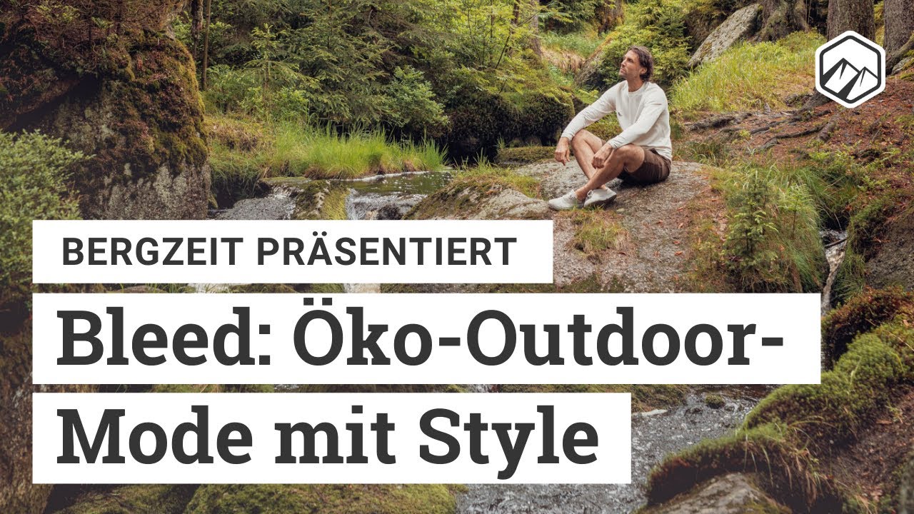 Bleed: Öko-Outdoormode mit Style | Bergzeit