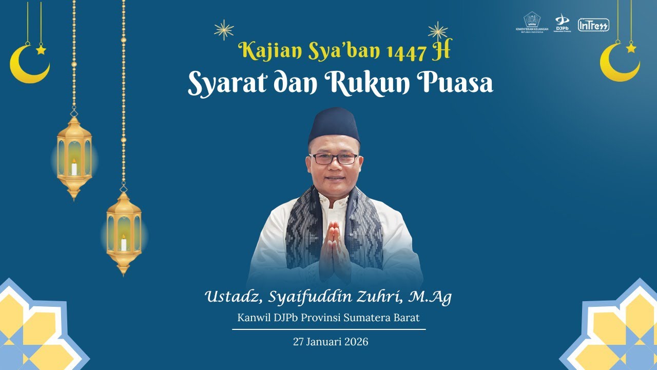 Kajaian Sya'ban 1447H bersama Ustadz Syaifuddin Zuhri, M.Ag |  Kanwil DJPb Provinsi Sumatera Barat