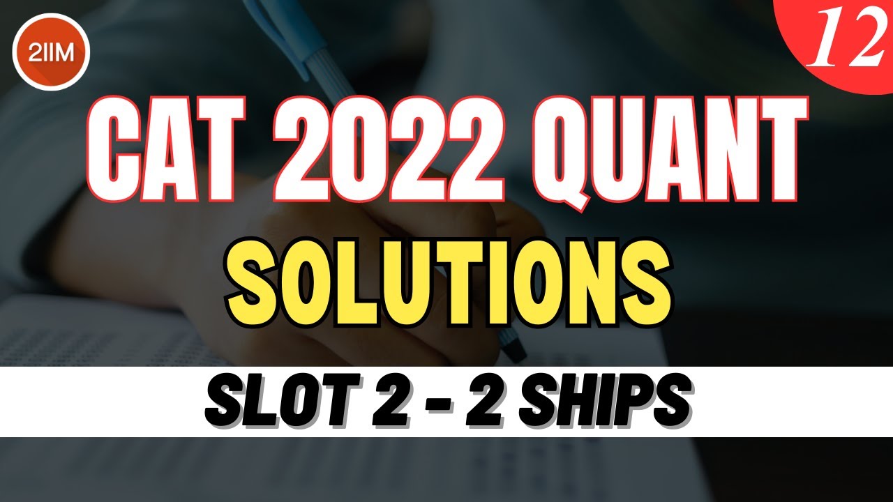 CAT 2022 Slot 2 Quant Solutions | 2 Ships | Question & Answer | CAT 2022 Prep
