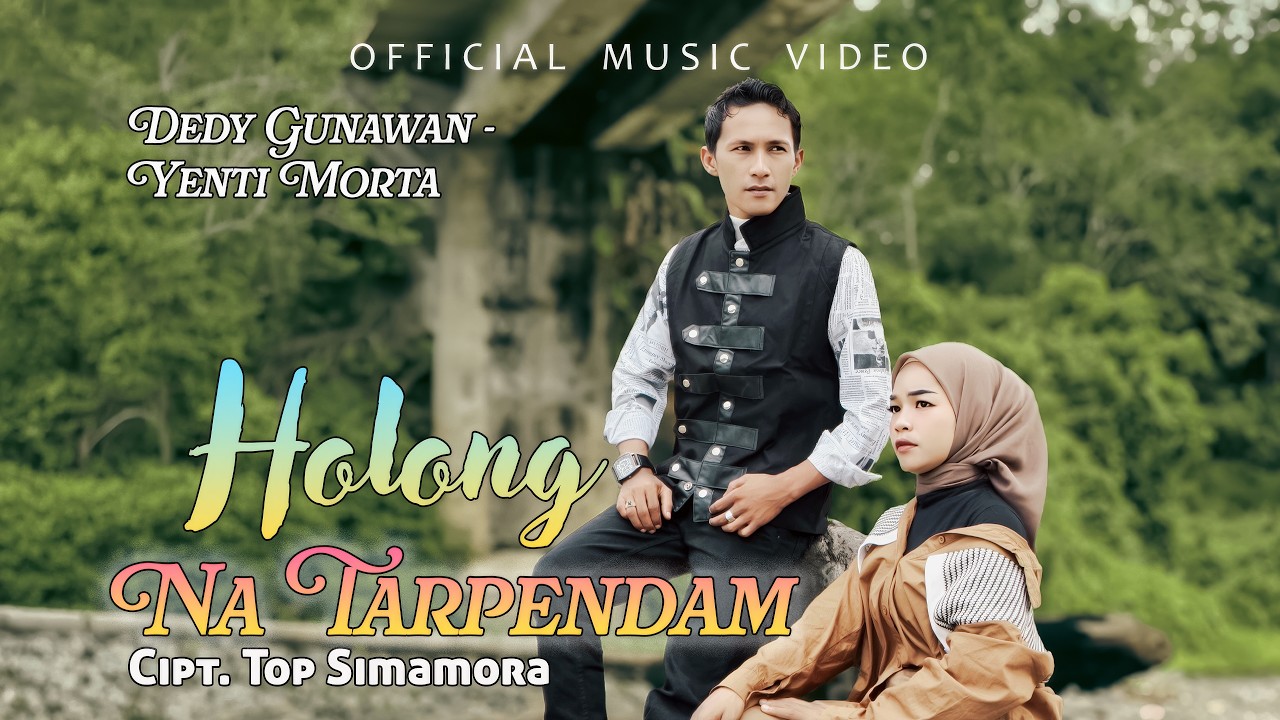 Holong Na Tarpendam - Dedy Gunawan Feat Yenti Morta (Ofiicial Music Video)