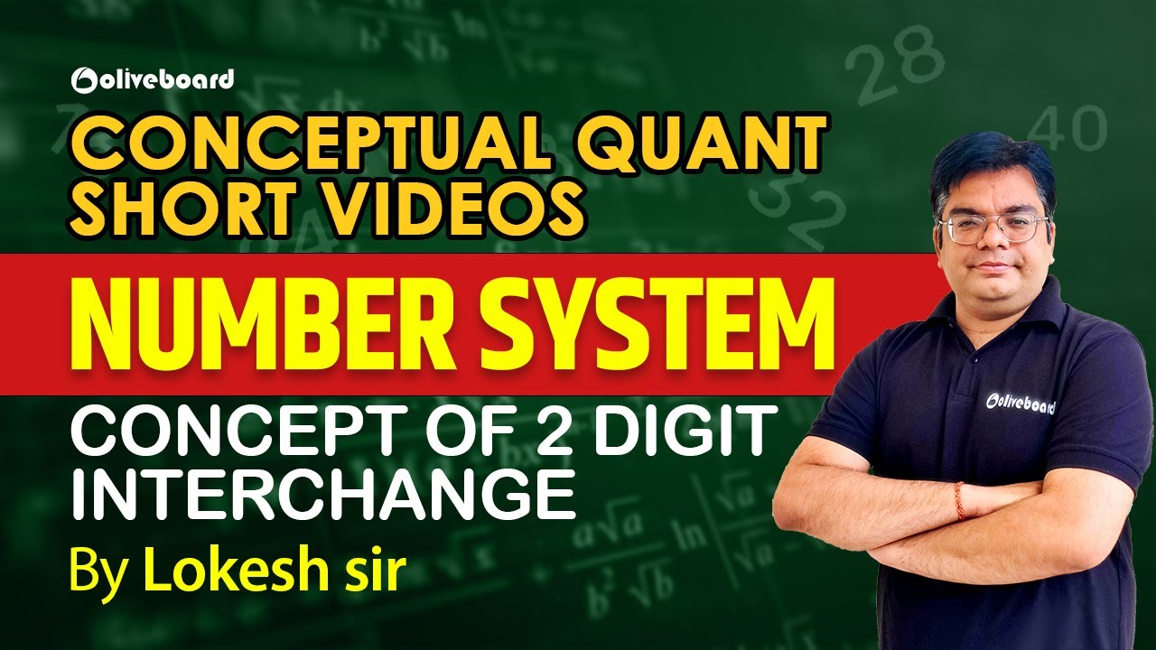 Conceptual Quant Short Video | Number System : Concept of 2 Digit Interchange | By Lokesh Sharma